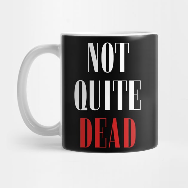 Not Quite Dead by Hanging Sloth Studios